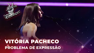 Vitória Pacheco - "Problema de Expressão" | Blind Audition | The Voice Portugal 2023