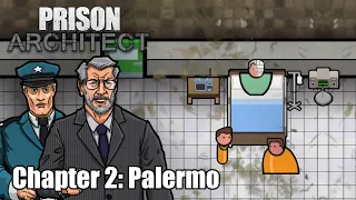 Chapter 2: Palermo - Prison Architect Campaign (Commentary)