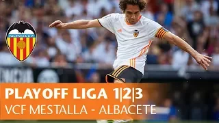 VCF MESTALLA - ALBACETE (0-1) | PLAYOFF ASCENSO LIGA 1|2|3