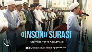 «Inson» surasi - Husaynxon Yahyo Abdulmajid I «Инсон» сураси - Ҳусайнхон Яҳё Абдулмажид