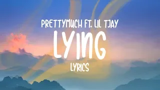 PRETTYMUCH - Lying (Lyrics) feat. Lil Tjay