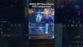 10000 DPI NEUVILLETTE POV COMPARISON