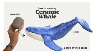 How to make a Ceramic Whale ~ the full process, from start to finish 🐋 clay sculpting tutorial