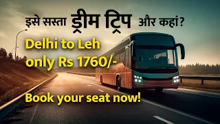 Delhi to Leh Bus Service 2023 I Delhi to Leh Ladakh road trip I Delhi to Leh by Bus