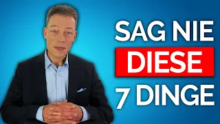 SAG’S NIE! Meide 7 Dinge  im Vorstellungsgespräch