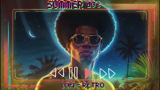 Lofi Music Retro: Soul Music, Relaxing Music, Summer Music, Dance Music, Retro Music. #lofisongs