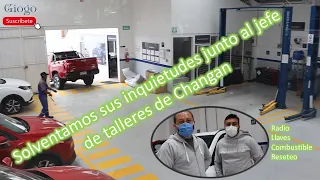 Solventamos sus inquietudes junto al jefe de talleres de Changan. Radio, llaves, combustible, etc.