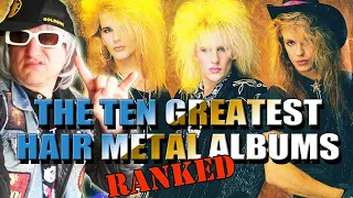 The 10 Greatest HAIR METAL ALBUMS | Ranked