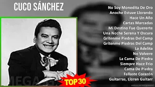 C u c o S á n c h e z MIX Best Songs, Grandes Exitos ~ 1930s Music ~ Top Corrido, Latin, Mexican...