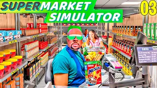 SUPERMERCADO Bola Gato, Produtos do BRASIL !!! - ( Supermarket Simulator ) #03