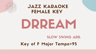 Dream - Jazz KARAOKE (Instrumental backing track) - female key - Ella