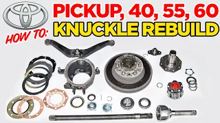 How to: Toyota 4x4 Solid Front Axle Knuckle Rebuild - 4wd Pickup/Hilux, 40 55 60 Series Land Cruiser