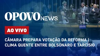 🔴 AO VIVO: Votação da reforma tributária avança na Câmara; Bolsonaro tenta barrar | O POVO News
