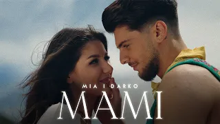 MIA I DARKO - MAMI (OFFICIAL VIDEO)