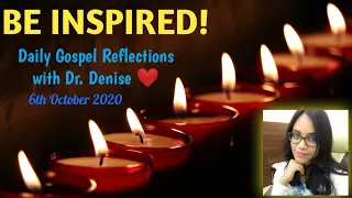 Daily Gospel Reflection ✨ 6th October 2020