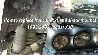 1998 - 2003 XJ8 Jaguar replace front shocks and shock mounts