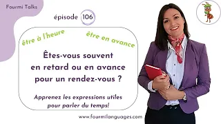 Are You Usually Late or Early for a Meeting? Learn How to Say it in French! | Fourmi Talks 106