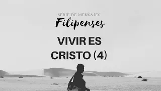 Filipenses 1:21 | Vivir es Cristo (4) | Ps Gerson Morey