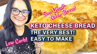 The very best 'Keto Cheese (Naan) Bread' - Easy to make, low carb goodness! Adults and kids love it!