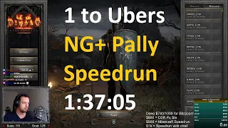 1 to Ubers! NG+ Pally! 1:37:05 - Diablo 2 Resurrected