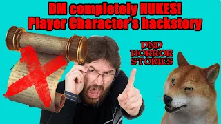 DM completely NUKES player character's backstory - DnD Horror Stories