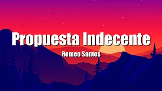 Romeo Santos - Propuesta Indecente (Letra/Lyrics)