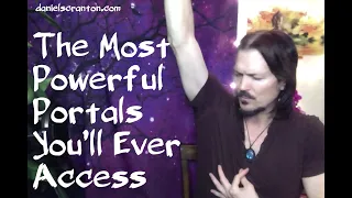 The Most Powerful Portals You’ll Ever Access ∞The 9D Arcturian Council, Channeled by Daniel Scranton