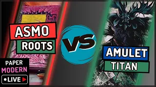 ITS PRIMETIME BABY | ⚫🔴🟢Asmo Roots ⚫🔴🟢 v 🟢Amulet Titan🟢 | Paper Modern Live S1 EP1