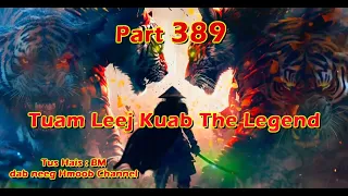 Tuam Leej Kuab The Hmong Shaman Warrior ( Part 389 ) 11/1/2024