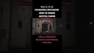 Villa Epifania: Mysteries and History (Part 1) #shorts #supernatural #paranormal #ghosthunting