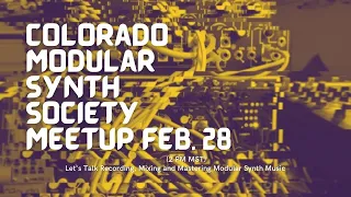 Tips on Recording, Mixing & Mastering With Your Modular Synth  Colorado Modular Synth Society Meetup