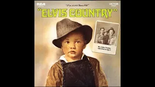 Elvis Presley - "I'm 10,000 Years Old" - Elvis Country - Full Album