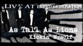 As Tall As Lions- Kickin' Myself