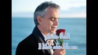 Andrea Bocelli Il mare calmo della sera con testo video Mario Ferraro