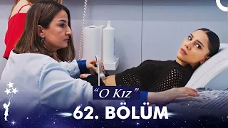 O Kız | 62. Bölüm (HD)