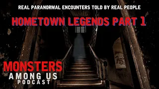 HOMETOWN LEGENDS PART 1 - TERRIFYING LOCAL TALES OF THE PARANORMAL