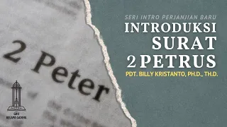 Introduksi Surat 2 Petrus - Pdt. Billy Kristanto | GRII KG