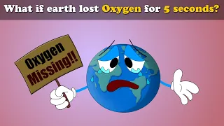 What if earth lost Oxygen for 5 seconds? + more videos | #aumsum #kids #science #education #children