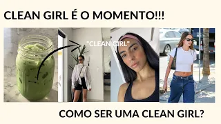 COMO SER UMA CLEAN GIRL? CLEAN GIRL É MOMENTO, HAILEY BIEBER E KENDALL JENNER SÃO AS IT GIRL!!!!!