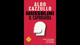 Mussolini il capobanda di Aldo Cazzullo