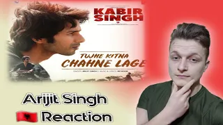 Tujhe Kitna Chahne Lage | Arijit Singh | Foreigner Reaction