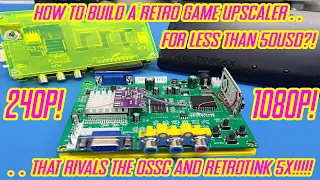 LET'S BUILD A RETRO 240P VIDEO UPSCALER THAT RIVALS the OSSC & RT5X!