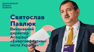 Святовлав Павлюк: кліматична оптимізація vs економічна оптимізація | Міжнародний Саміт мерів 2021