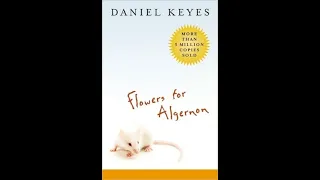 Flowers for Algernon by: Daniel Keyes