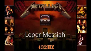 🔸 432Hz 🔸 METALLICA - Leper Messiah