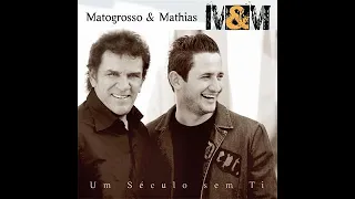 Matogrosso & Mathias - Um Século Sem Ti (Un Siglo Sin Ti)