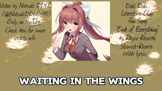 End of Everything | Slowed + Reverb | DDLC Fan Song by Rhyce Records|With Lyrics|TW & CREDIT IN DESC