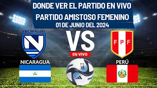 ⚽️Nicaragua vs Perú⚽️Donde Ver El Partido Amistoso Femenino EN VIVO|01 de Junio del 2024