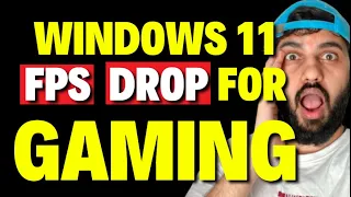 Windows 11 FPS Drop Fix for Gaming