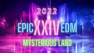 MASSIVE EPIC EDM XXIV 138 TRANCE SET - MYSTERIOUS LAND 2022